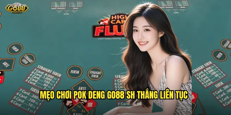 Mẹo chơi Pok Deng go88 sh thắng liên tục